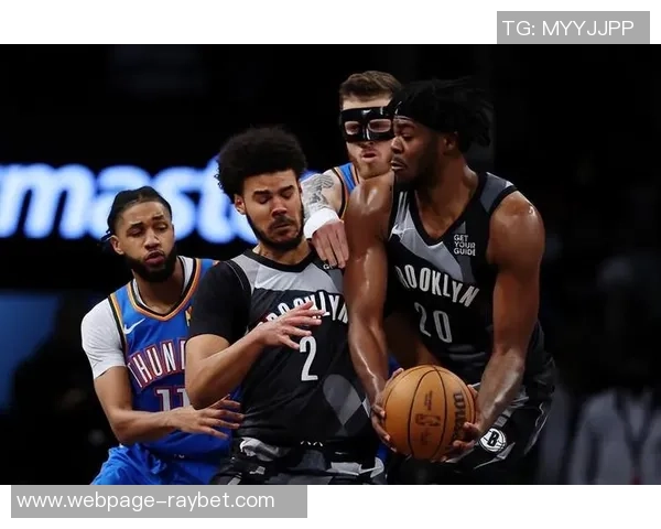 2019年3月14日NBA精彩对决篮网与雷霆的巅峰之战回顾